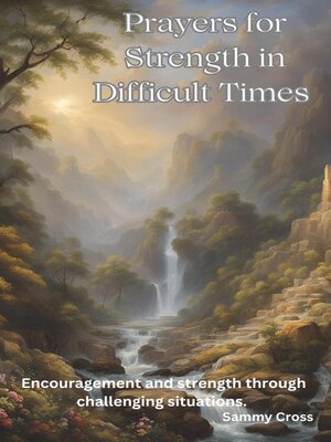 cover image of Prayers for Strength in Difficult Times
